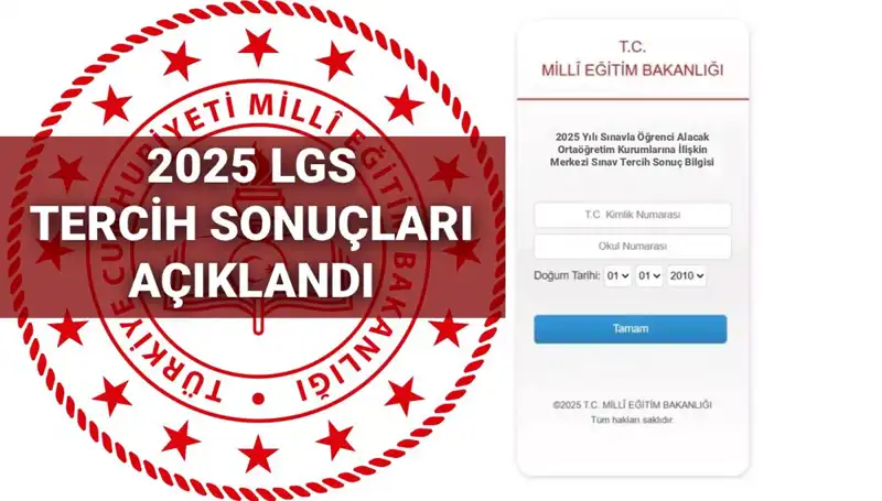LGS Tercih Sonuçları 2025: MEB Kontenjanları ve Taban Puanları Açıklandı