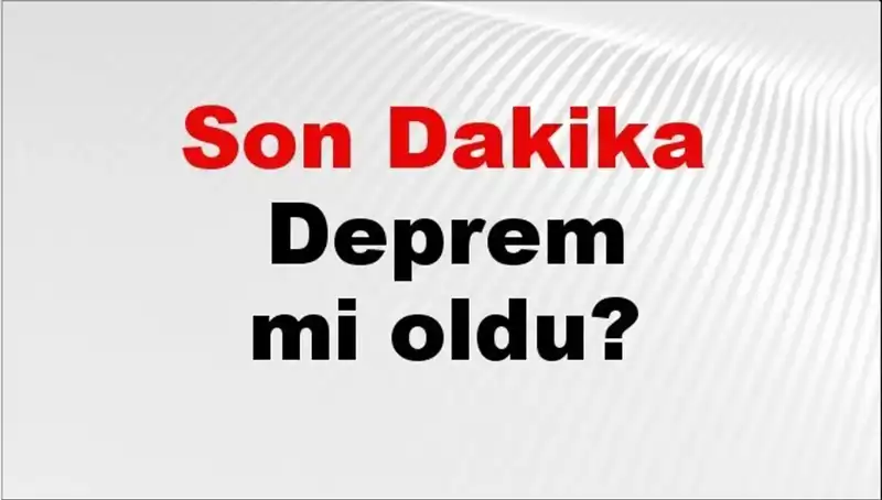 Türkiye'de Son Dakika Deprem Gelişmeleri: Bunun Anlamı Ne?