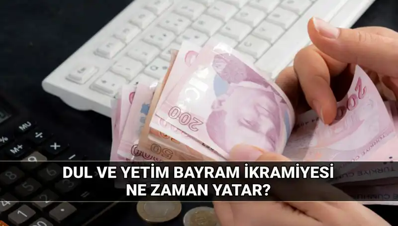 Dul ve Yetim Maaşı Alanlar İçin 2025 Kurban Bayramı İkramiyesi Müjdesi