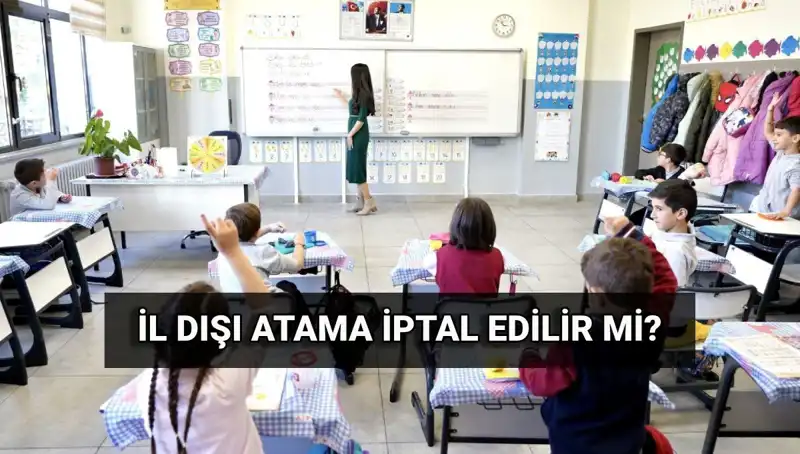 MEB Atama Sonuçları: İl Dışı Atama İptalini Bilin!