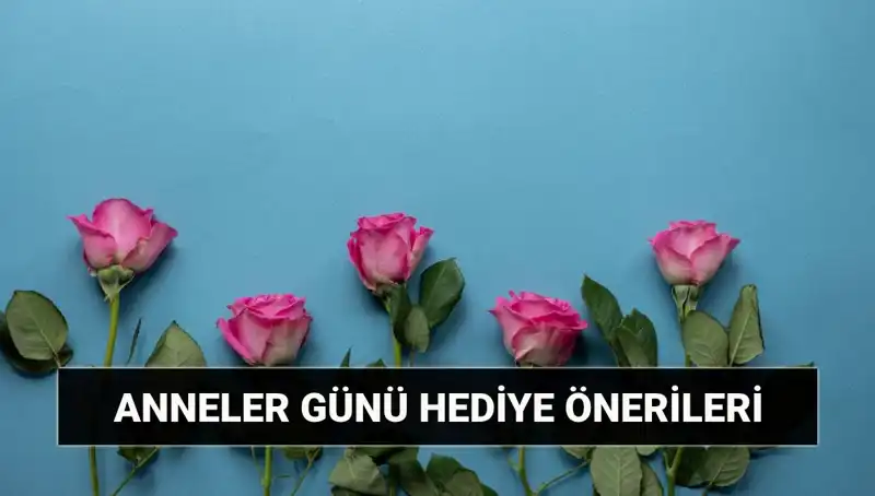 Anneler Günü Hediye Seçenekleri: Özel Fikirler ve İlham Kaynakları