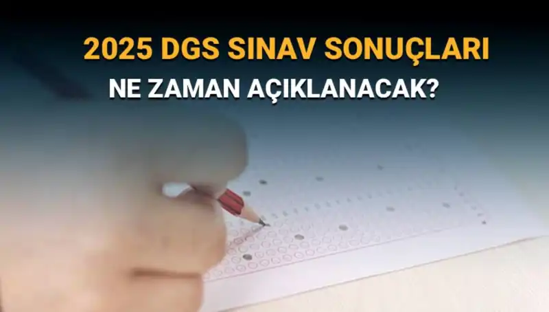 DGS Sınav Sonuçları Hakkında Tüm Bilgiler: Ne Zaman Açıklanacak?