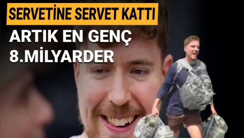 Unvanını Tazeleyen MrBeast: 1 Milyar Dolarlık Genç Milyarder