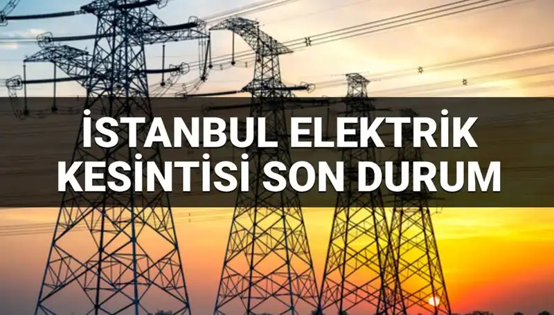 İstanbul’da 21 İlçeyi Vuran Elektrik Kesintisi: Milyonlarca Vatandaş Etkilenecek